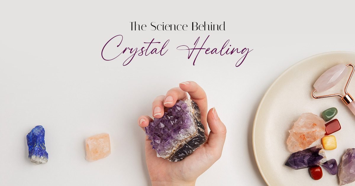 The Science Behind Crystal Healing by Crystline