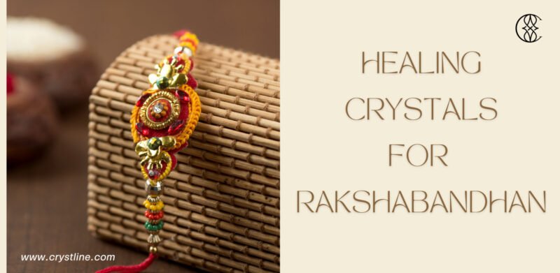 Healing Crystals for Rakshabandhan